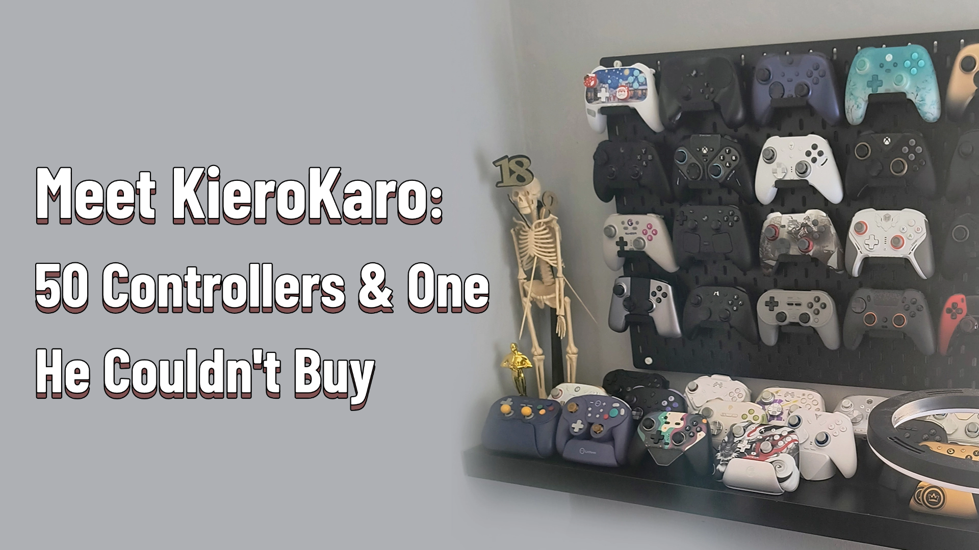 Meet KieroKaro: 50 Controllers and One He Couldn't Buy
