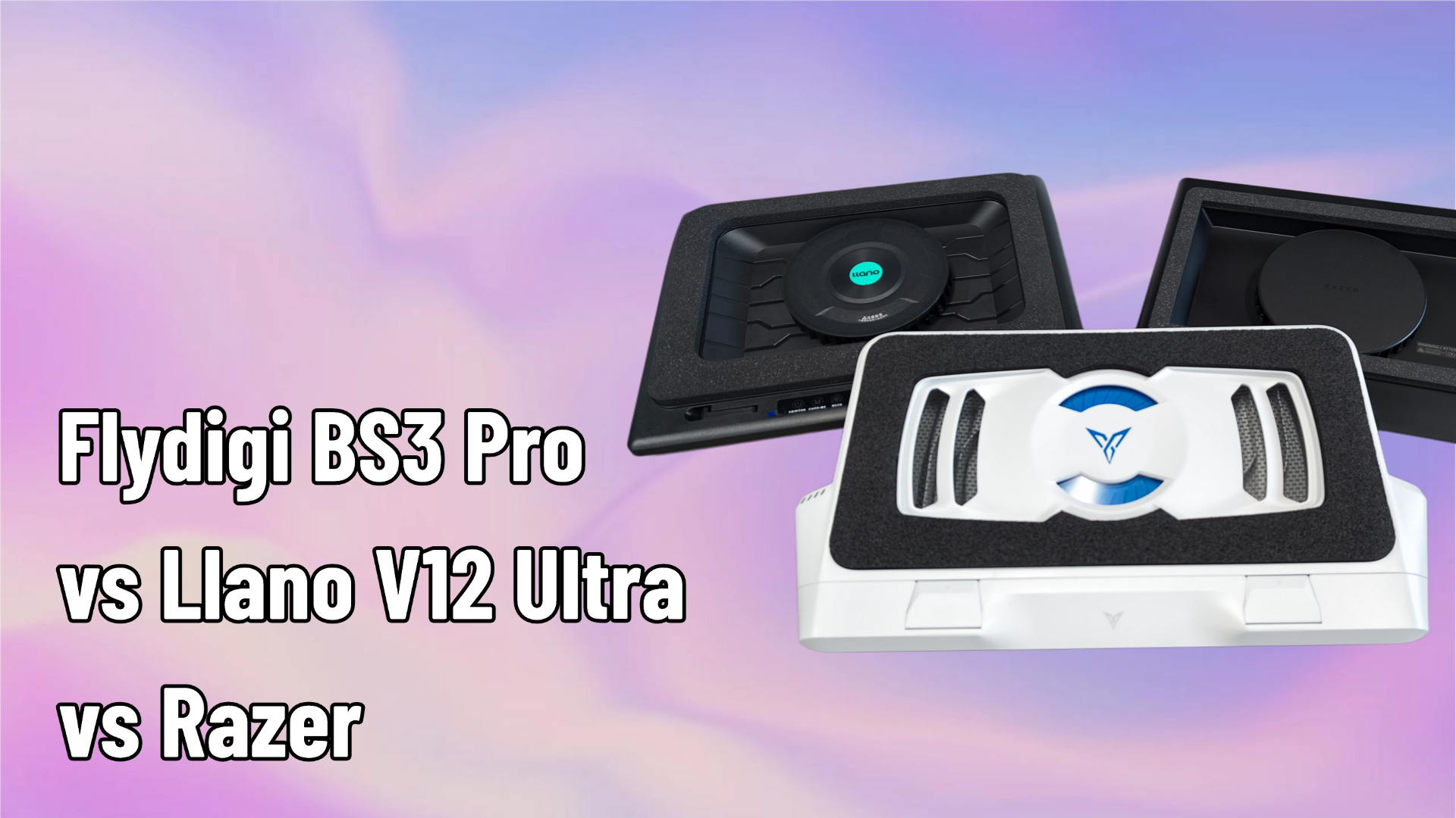 Flydigi BS3 Pro vs Llano V12 Ultra vs Razer Cooling Pad