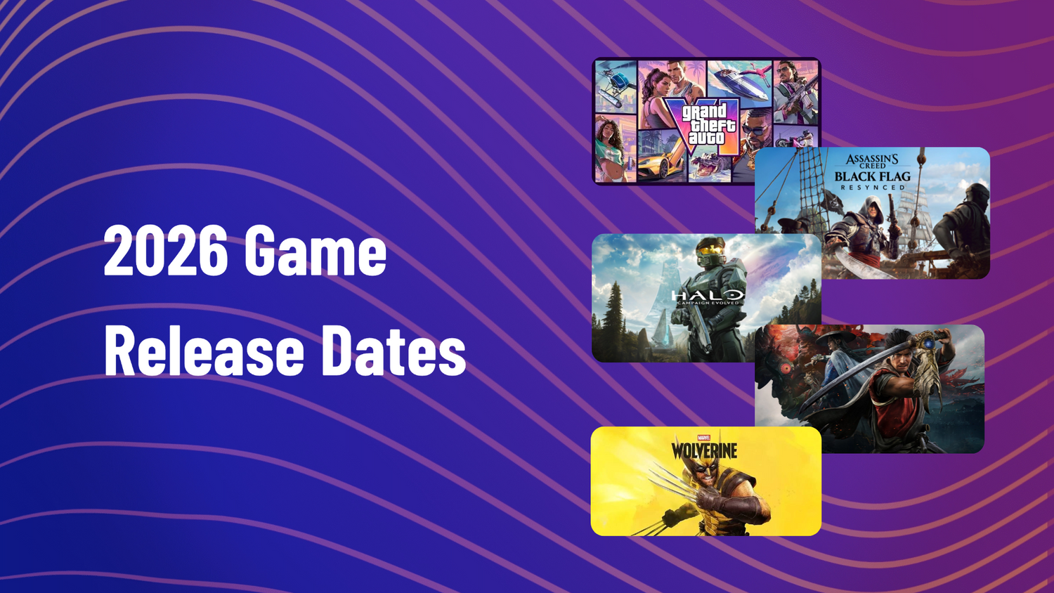 2026 Game Release Dates: From GTA 6 to Zelda Ocarina Remake