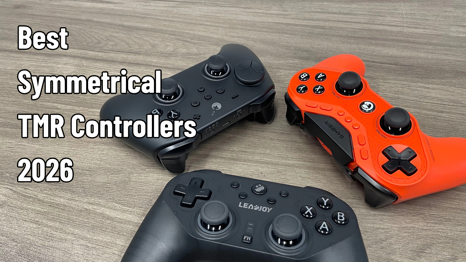 Best Symmetrical TMR Controllers 2026: LEADJOY vs. GameSir vs. GuliKit